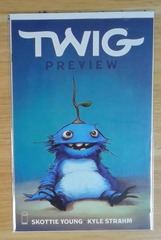 C0467: Twig: Preview Ashcan: Skottie Young Kyle Strahm: 6.0 FN